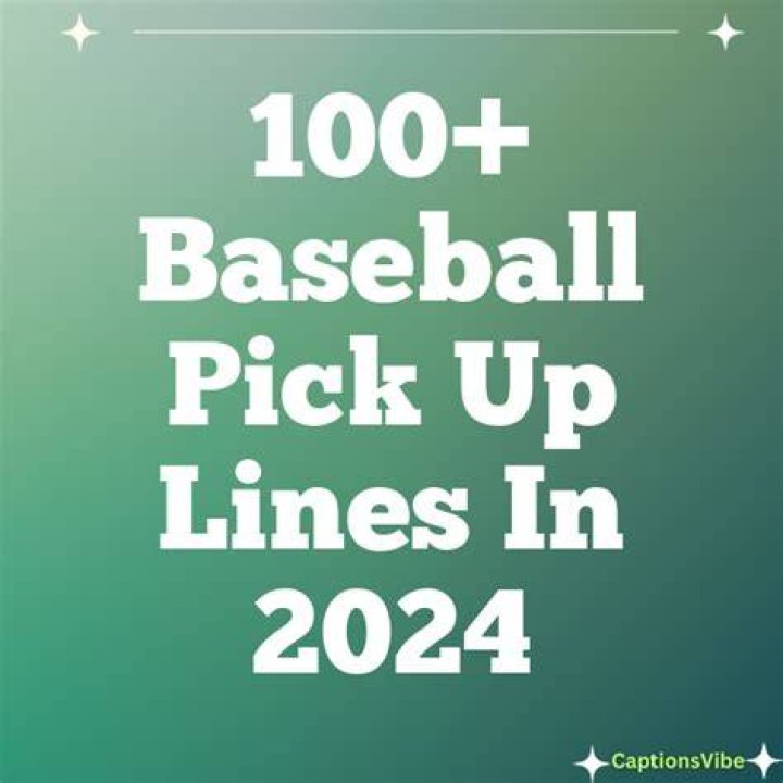 Cheesy 49+ Best Baseball Pick Up Lines Techvinit